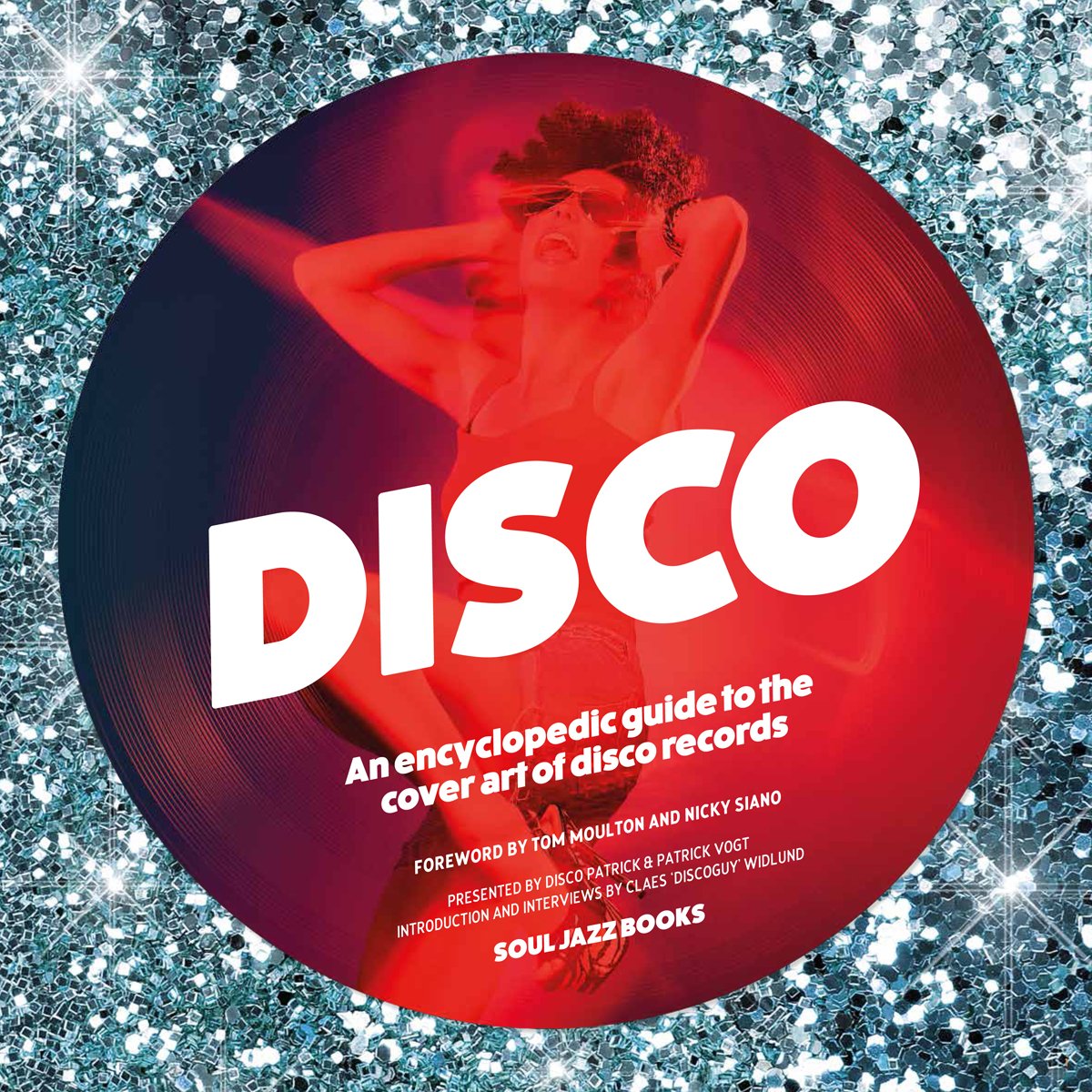 Disco: An Encyclopaedic Guide To The Cover Art Of Disco Records